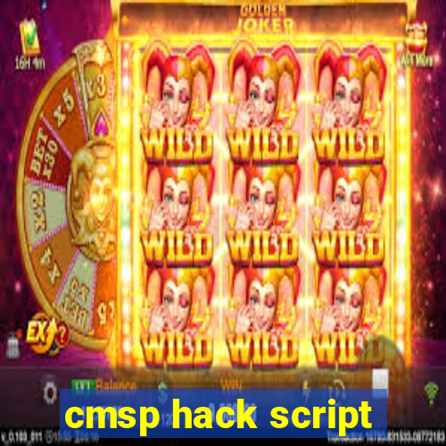 cmsp hack script